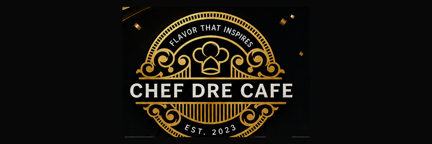 Chef Dre Café — Flavor That Inspires